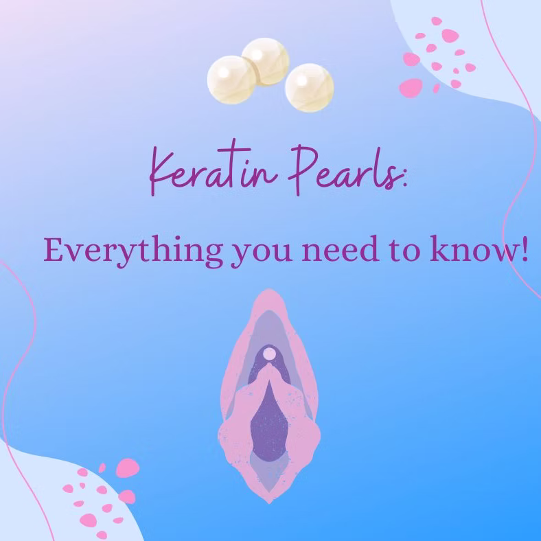 Understanding Keratin Pearl and the Role of Pelvic Physical Therapy