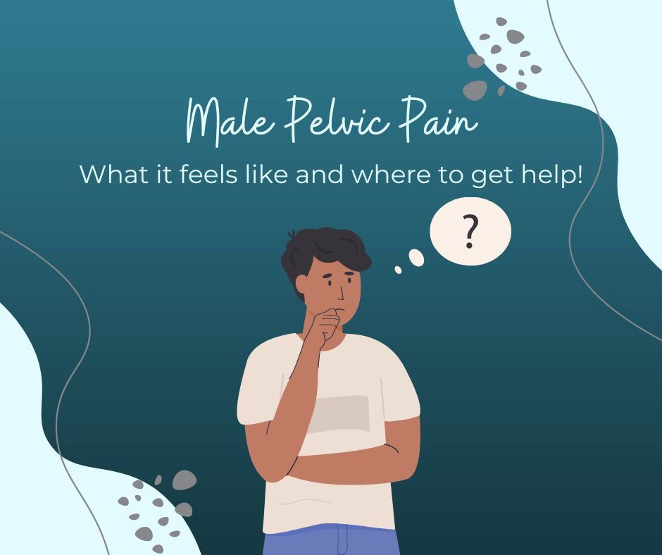 Pelvic Floor Therapy for Male Pelvic Pain