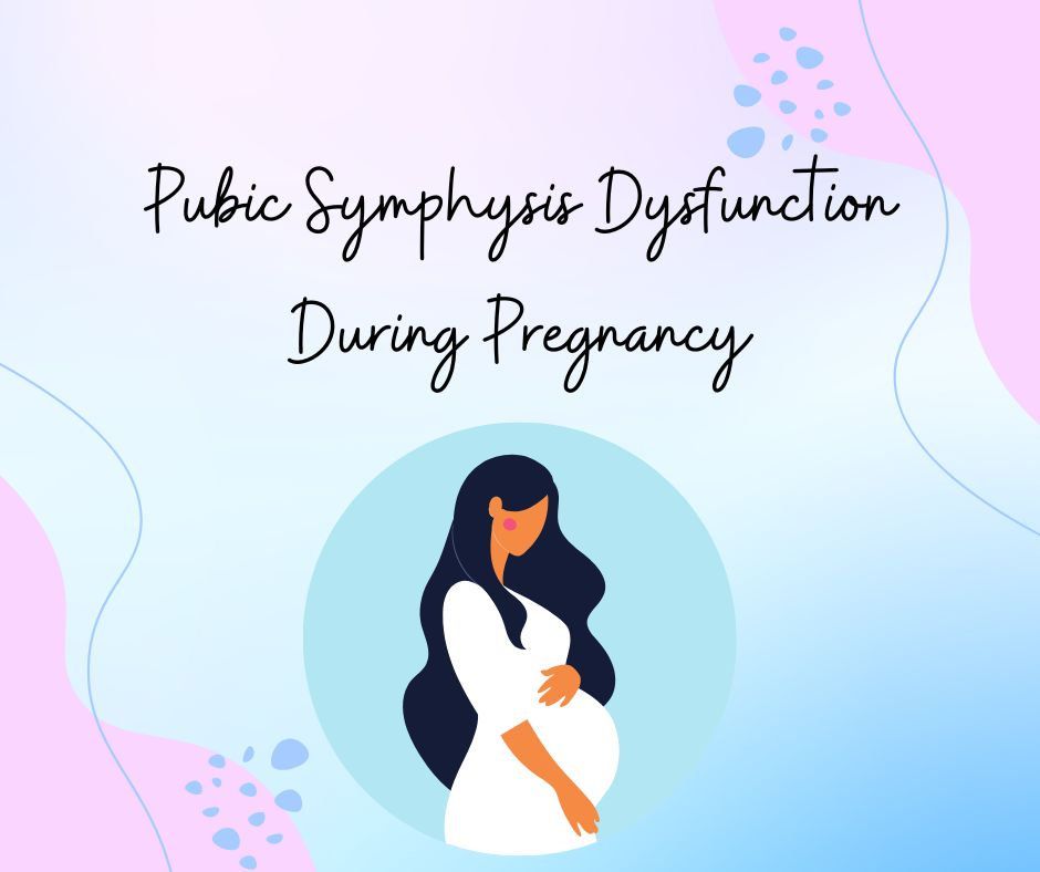 Pubic Symphysis Dysfunction During Pregnancy